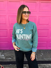 Load image into Gallery viewer, He’s Hunting... So I'm Shopping Sweatshirt