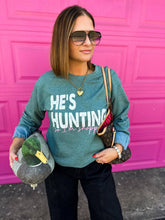 Load image into Gallery viewer, He’s Hunting... So I'm Shopping Sweatshirt