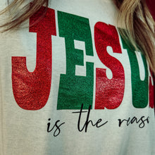 Load image into Gallery viewer, Jesus is the reason long sleeve