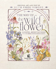 Load image into Gallery viewer, The Way of the Wildflower : Gospel Meditations to Unburden Y