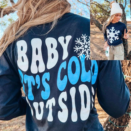 Baby it’s cold outside long sleeve